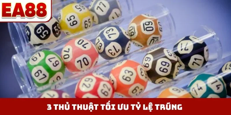 3 thủ thuật tối ưu tỷ lệ trúng