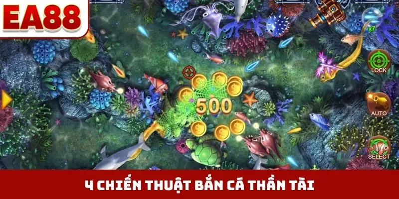 4 chiến thuật bắn cá Thần Tài