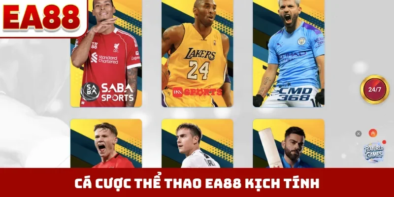 Cá cược thể thao EA88 kịch tính