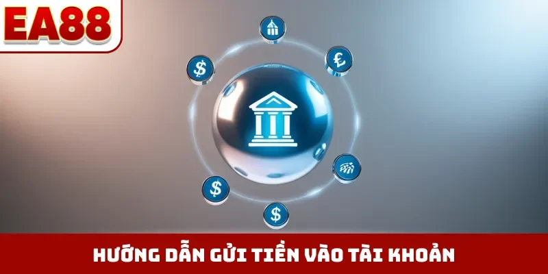 Hướng dẫn gửi tiền vào tài khoản
